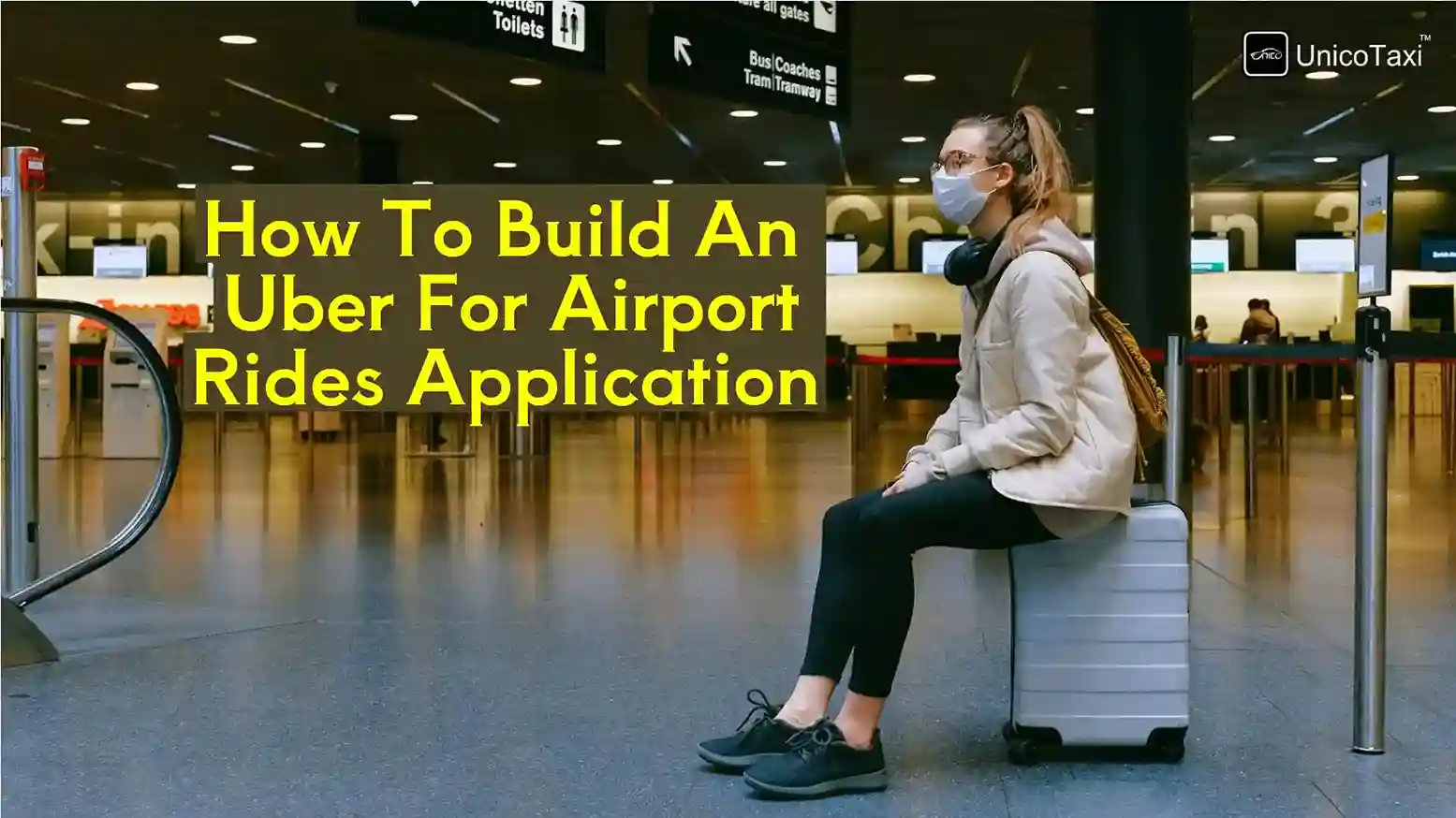 How to Build an Uber for Airport Rides Application? | UnicoTaxi