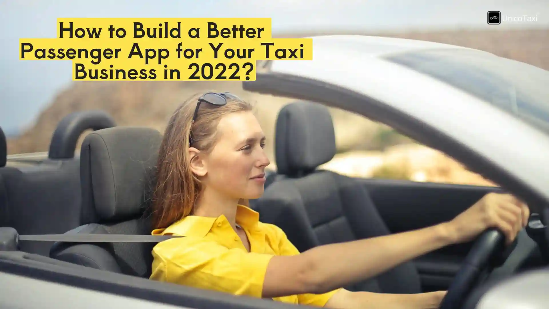How to Build a Best Passenger App for Your Taxi Business?