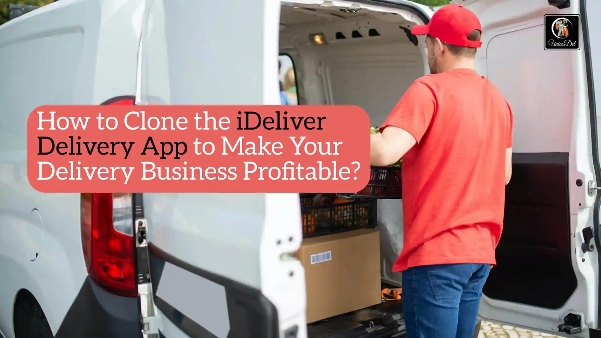 How to Clone the iDeliver Delivery App?