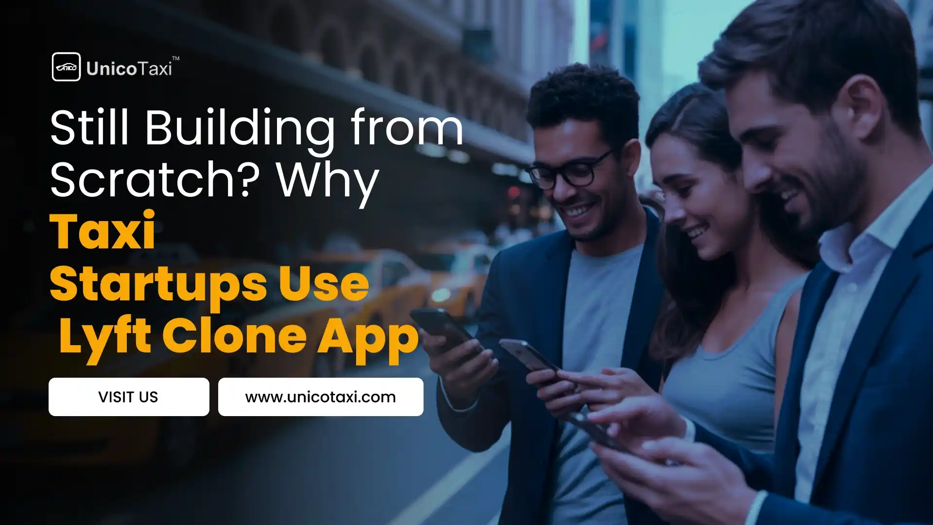 Building from Scratch? Why Taxi Startups Choose Lyft Clone App