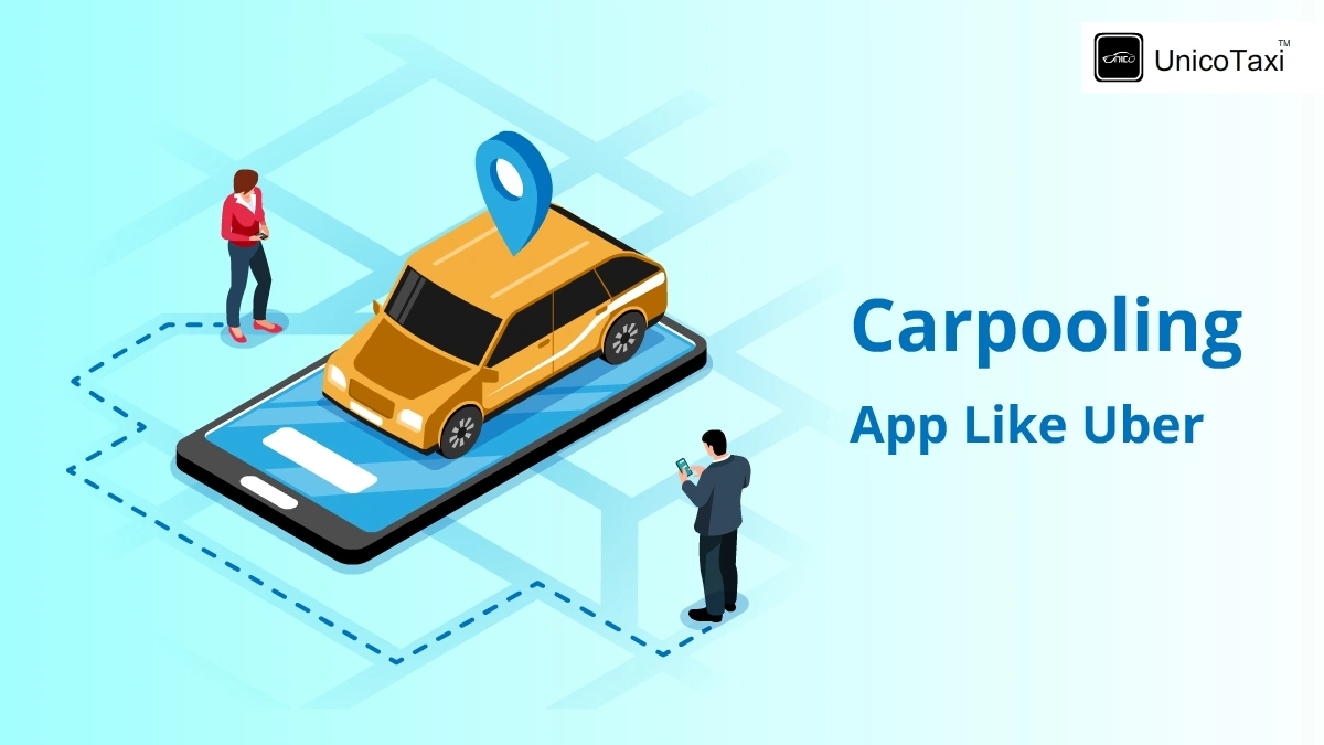 Are You Going to Set Up a Carpooling App Like Uber?  It’s for You