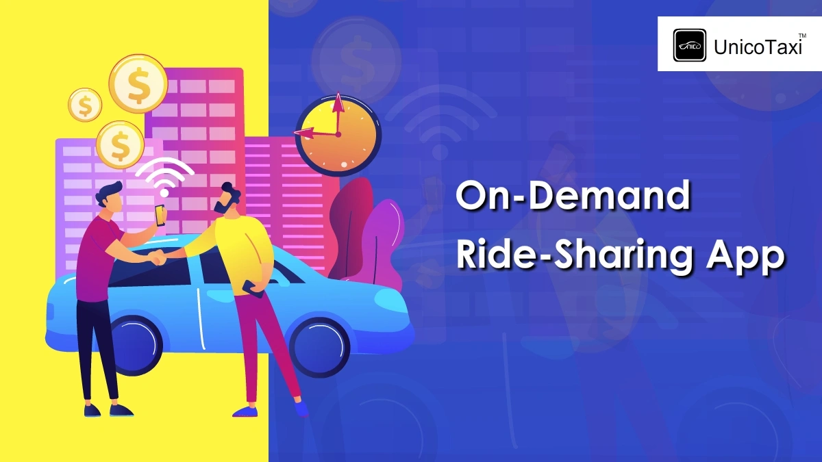 How to Build an on-Demand Ride-Sharing App With Latest Features?
